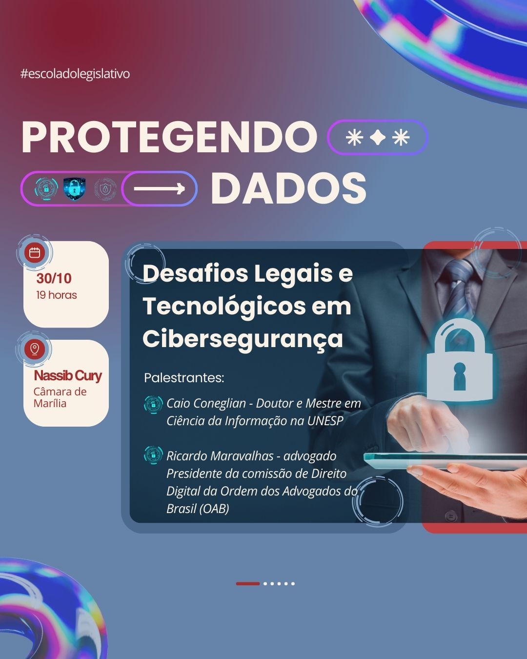 Palestra “Protegendo dados: desafios legais e tecnológicos em cibersegurança” acontece no dia 30 de outubro